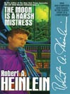 The Moon Is a Harsh Mistress By Robert A. Heinlein